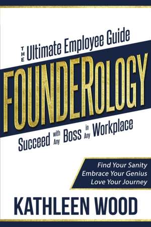 FOUNDERology de Kathleen Wood