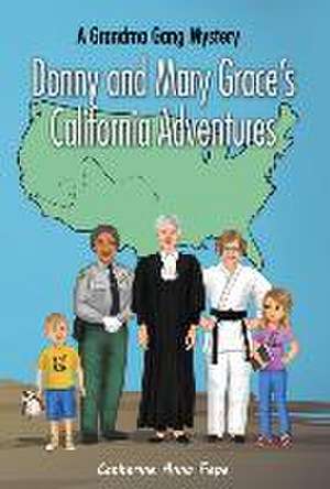 Donny and Mary Grace's California Adventures de Catherine Anna Pepe