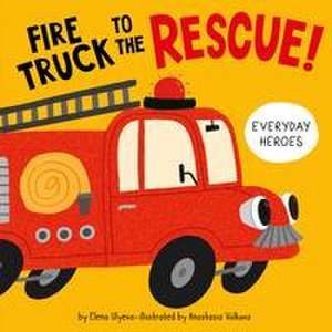 Fire Truck to the Rescue! de Elena Ulyeva