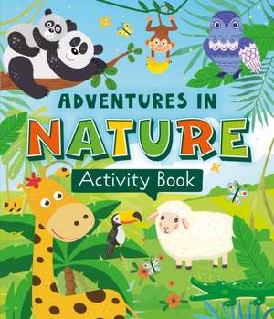 Adventures in Nature Activity Book de Clever Publishing