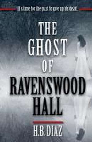 The Ghost of Ravenswood Hall de H. B. Diaz