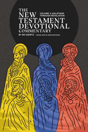 The New Testament Devotional Commentary, Volume 3 de Bo Giertz