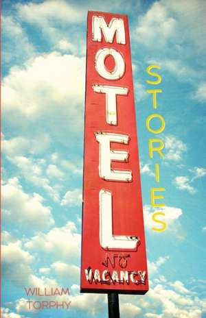 Motel Stories de William Torphy