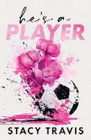 He's a Player de Stacy Travis