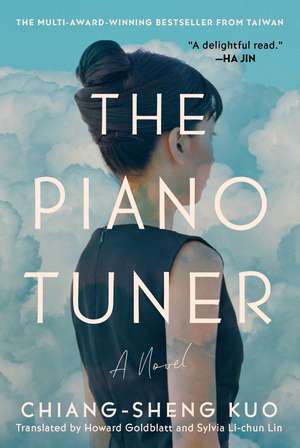 The Piano Tuner: A Novel de Chiang-Sheng Kuo