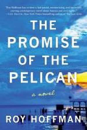 The Promise of the Pelican de Roy Hoffman