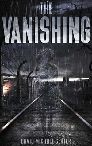 The Vanishing de David Michael Slater