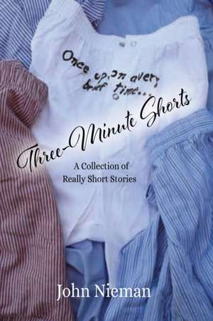 Three-Minute Shorts de John Nieman