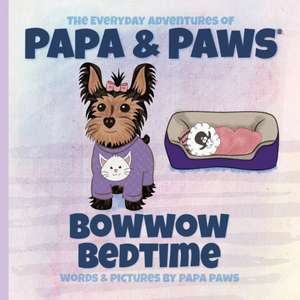 Bowwow Bedtime de Papa Paws