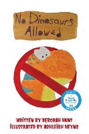 No Dinosaurs Allowed de Deborah Hunt