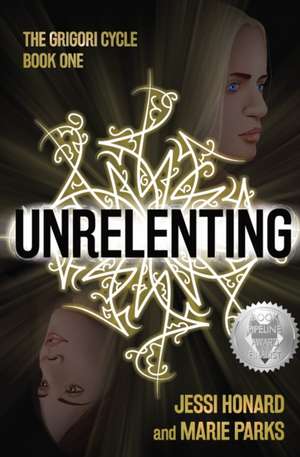 Unrelenting de Jessi Honard