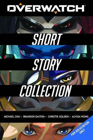 Overwatch: Short Story Collection de Michael Chu