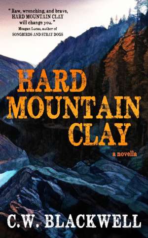 Hard Mountain Clay de C. W. Blackwell