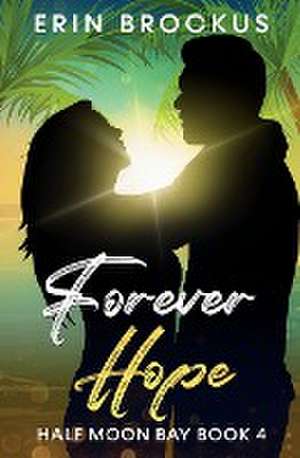 Forever Hope de Erin Brockus