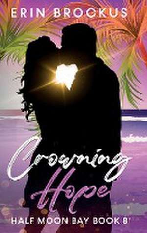 Crowning Hope de Erin Brockus