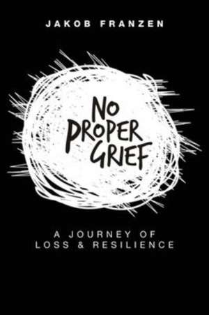 No Proper Grief de Jakob Franzen