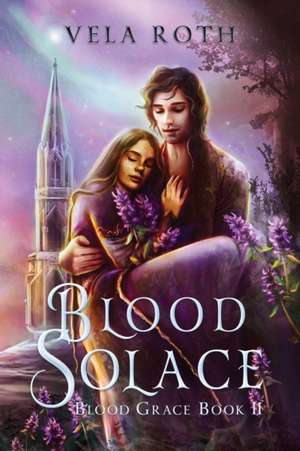 Blood Solace de Vela Roth