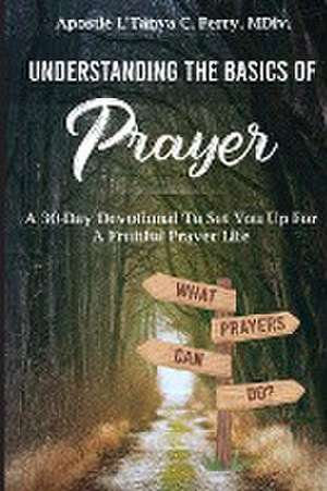 Understanding the Basics of Prayer de L'Tanya C Perry