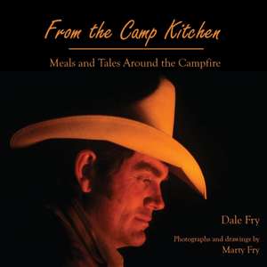 From the Camp Kitchen de Dale Fry