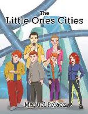 The Little Ones Cities de Manuel Pelaez