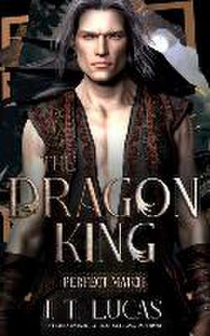 Perfect Match: The Dragon King de I. T. Lucas