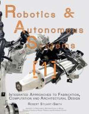 Robotics & Autonomous Systems 1 de Robert Stuart-Smith