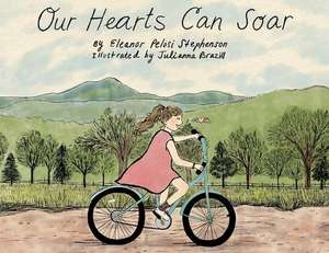 Our Hearts Can Soar de Eleanor Pelosi Stephenson