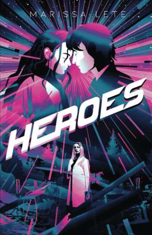 Heroes de Marissa Lete