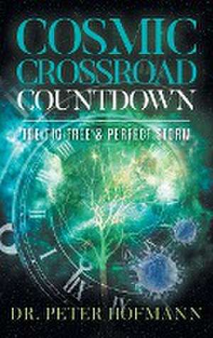 Cosmic Crossroad Countdown de Peter Hofmann