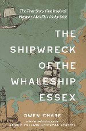 The Shipwreck of the Whaleship Essex (Warbler Classics Annotated Edition) de Owen Chase