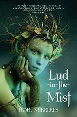 Lud-in-the-Mist (Warbler Classics Annotated Edition) de Hope Mirrlees