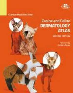 Canine and Feline Dermatology Atlas 2nd Edition de Gustavo Machicote Goth