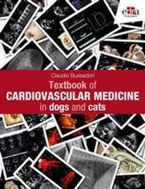 Textbook of Cardiovascular Medicine in dogs and cats de Claudio Bussadori