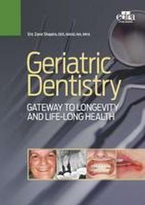 Geriatric Dentistry de Eric Zane Shapira