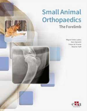 Small Animal Orthopaedics. The Forelimb de Alan Danielski