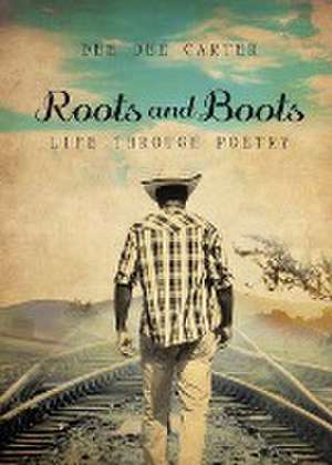 Roots & Boots de Dee Dee Carter