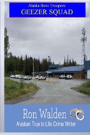 Alaska State Troopers de Ron Walden