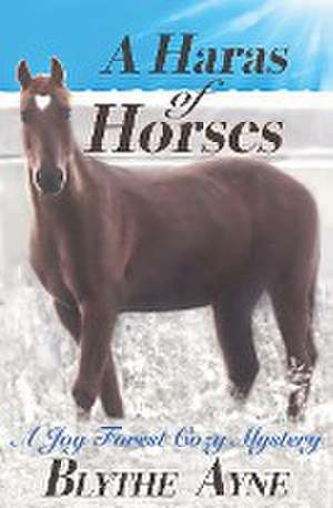 A Haras of Horses de Blythe Ayne