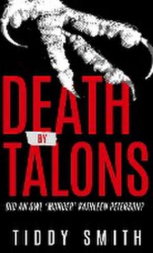 DEATH BY TALONS de Tiddy Smith