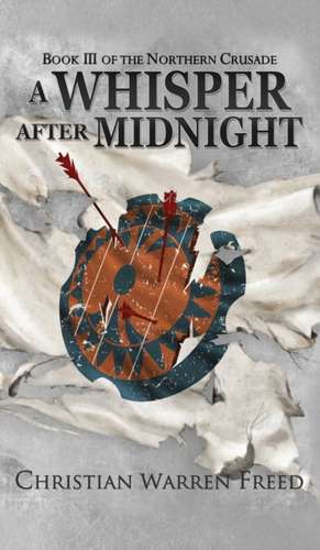 A Whisper After Midnight de Christian Warren Freed