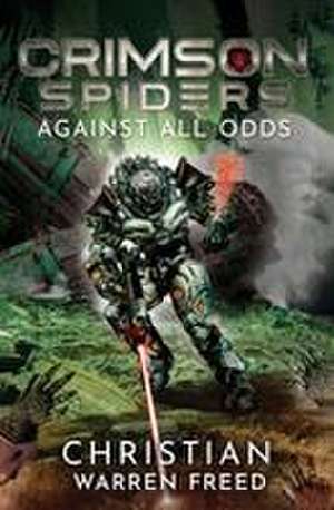Against All Odds de Christian Warren Freed