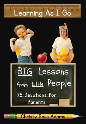 Learning As I Go de Christy Bass Adams