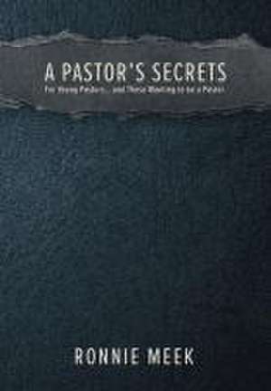 A Pastor's Secrets de Ronnie Meek