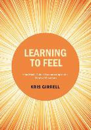 Learning to Feel de Kris Girrell