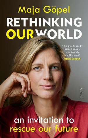 Rethinking Our World: An Invitation to Rescue Our Future de Maja Göpel