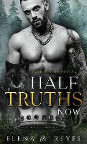 Half Truths de Elena M. Reyes