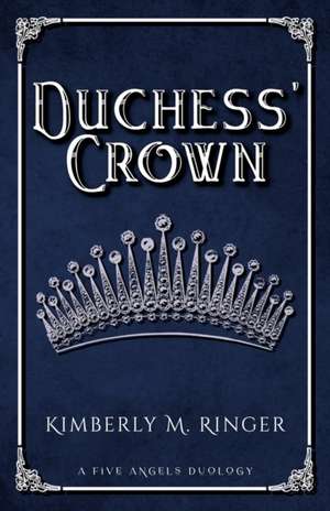 Duchess' Crown de Kimberly M. Ringer