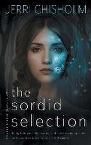 The Sordid Selection de Jerri Chisholm