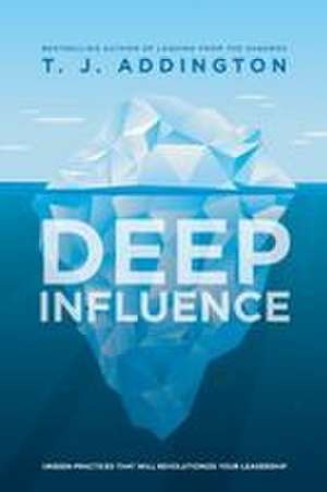 Deep Influence de T. J. Addington