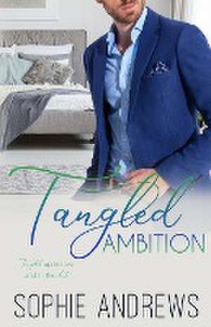 Tangled Ambition de Sophie Andrews